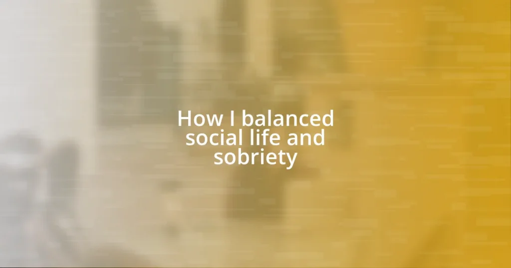 How I balanced social life and sobriety