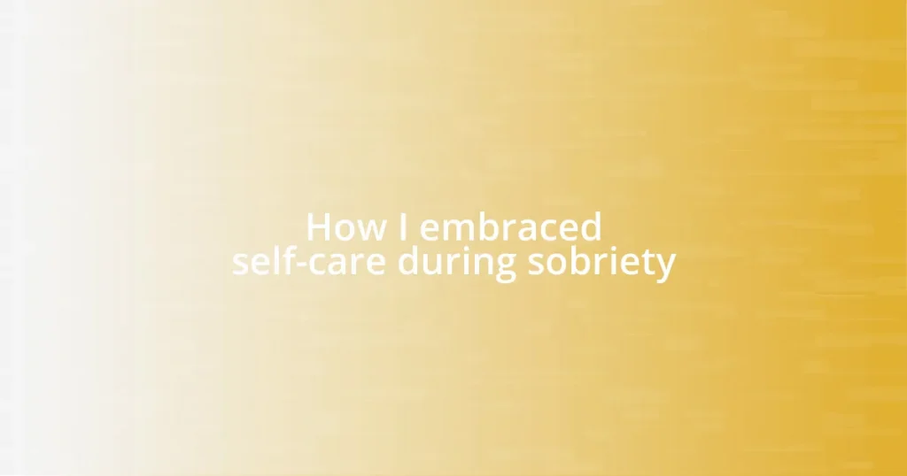 How I embraced self-care during sobriety