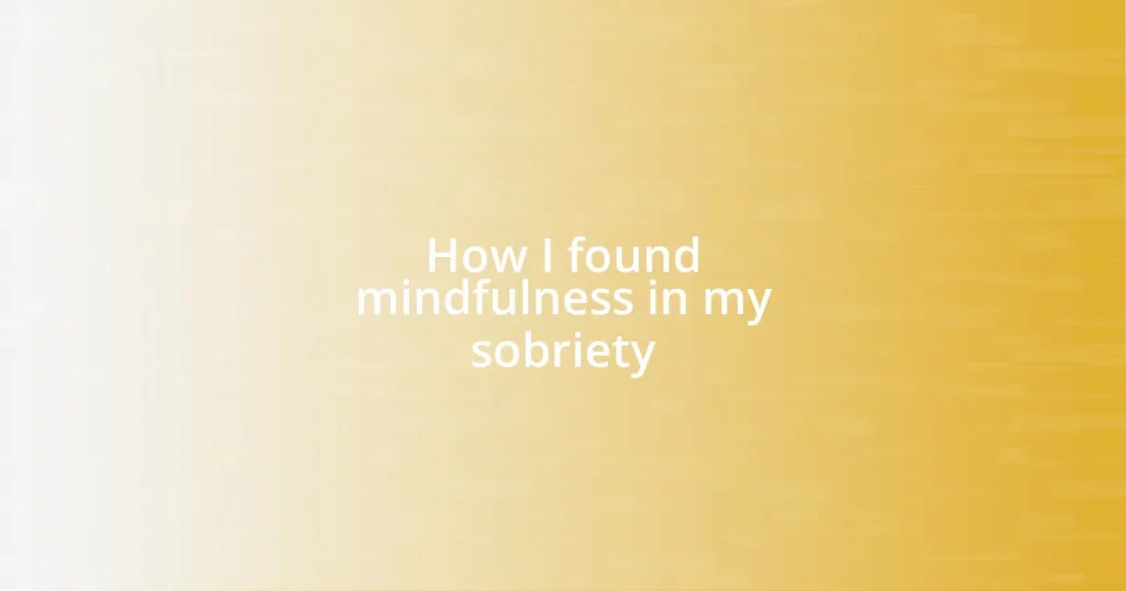 How I found mindfulness in my sobriety