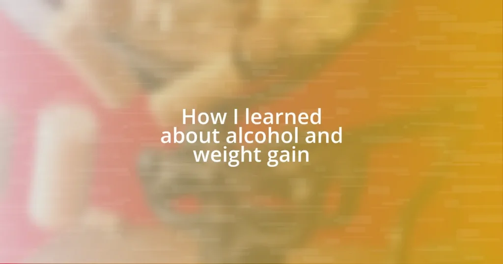 How I learned about alcohol and weight gain