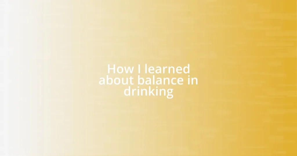 How I learned about balance in drinking