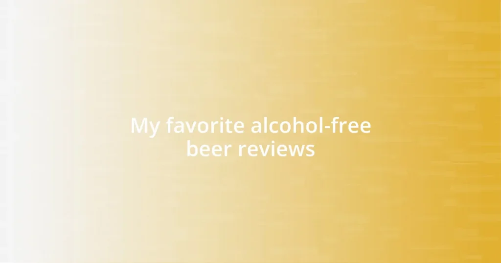 My favorite alcohol-free beer reviews