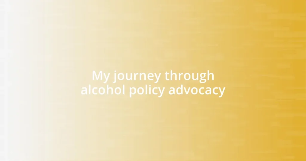 My journey through alcohol policy advocacy