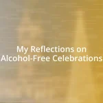 My Reflections on Alcohol-Free Celebrations