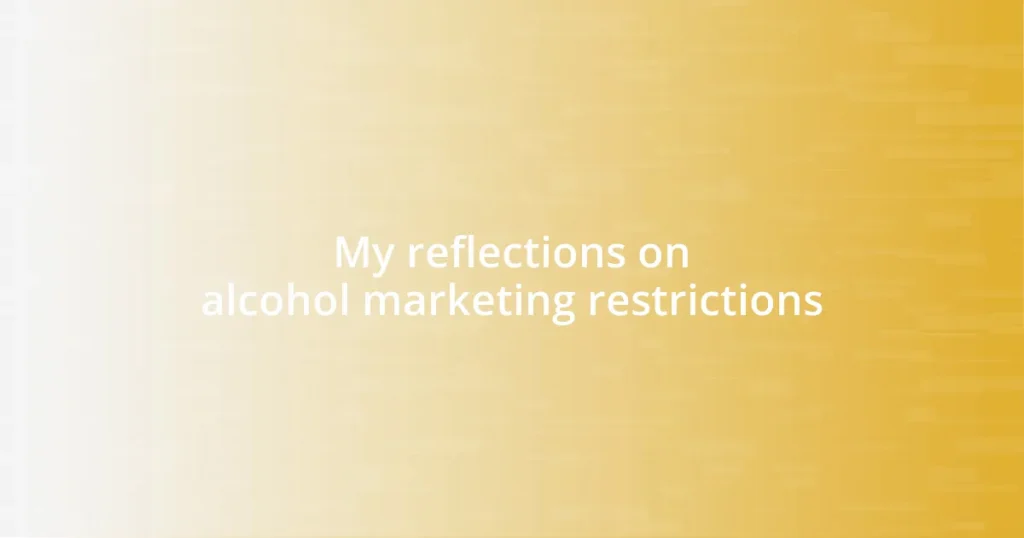 My reflections on alcohol marketing restrictions