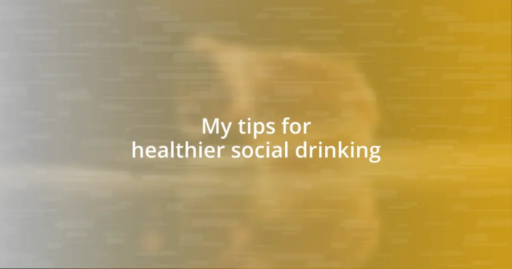 My tips for healthier social drinking