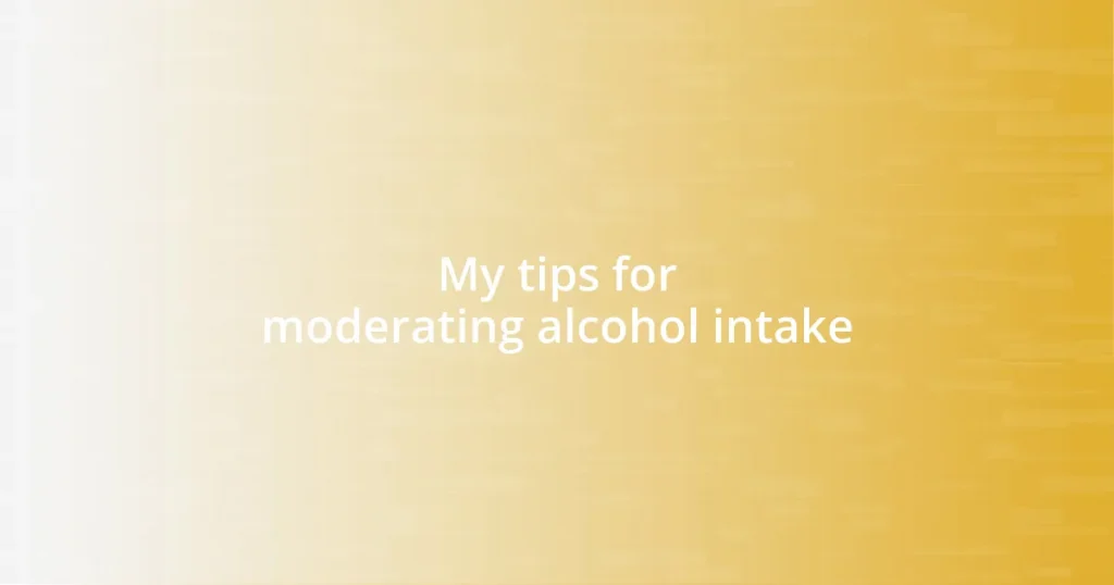 My tips for moderating alcohol intake