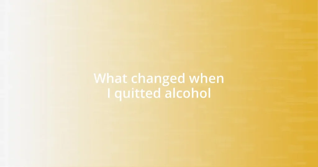 What changed when I quitted alcohol