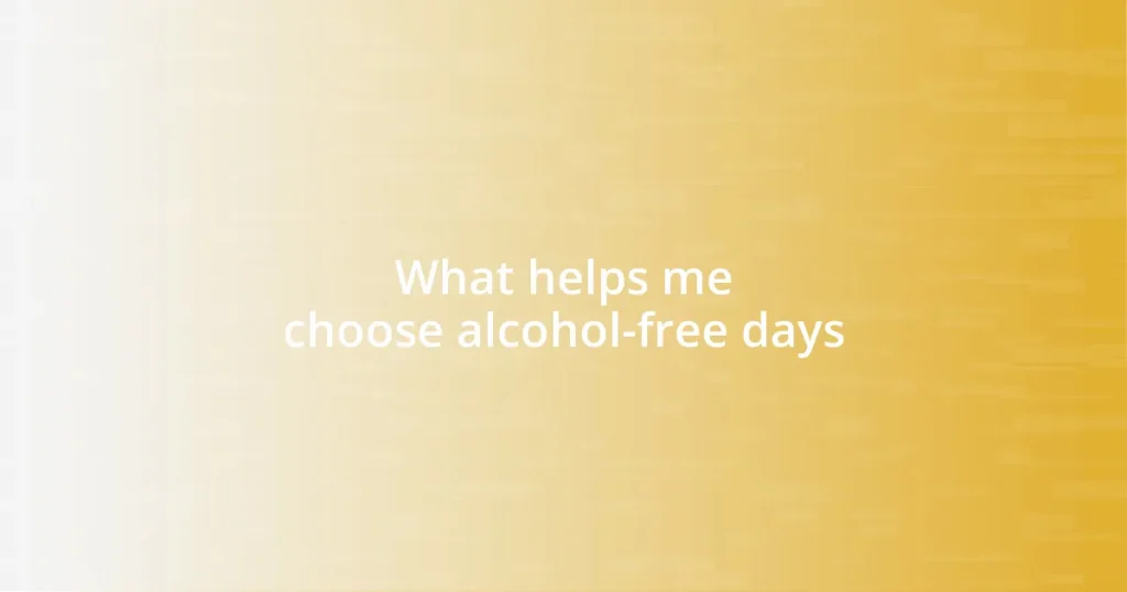 What helps me choose alcohol-free days