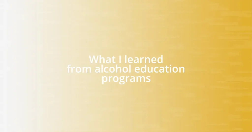 What I learned from alcohol education programs