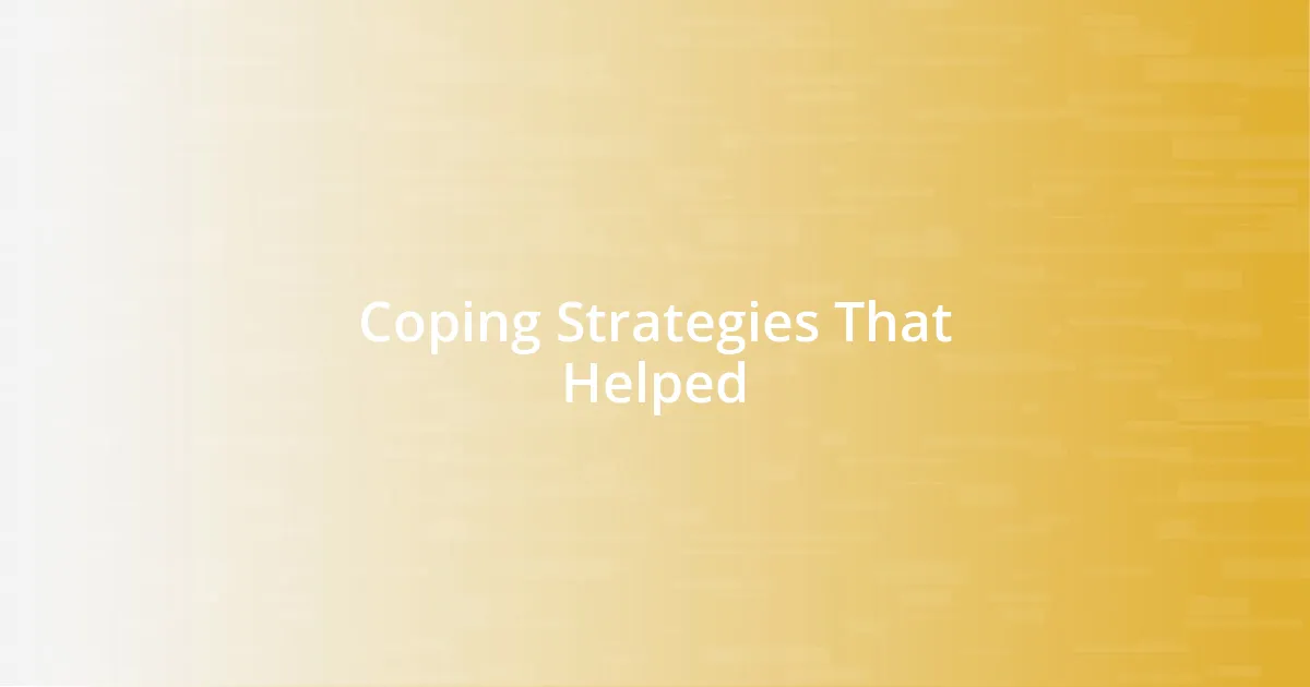 Coping Strategies That Helped