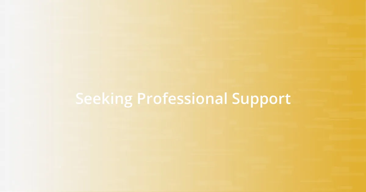 Seeking Professional Support