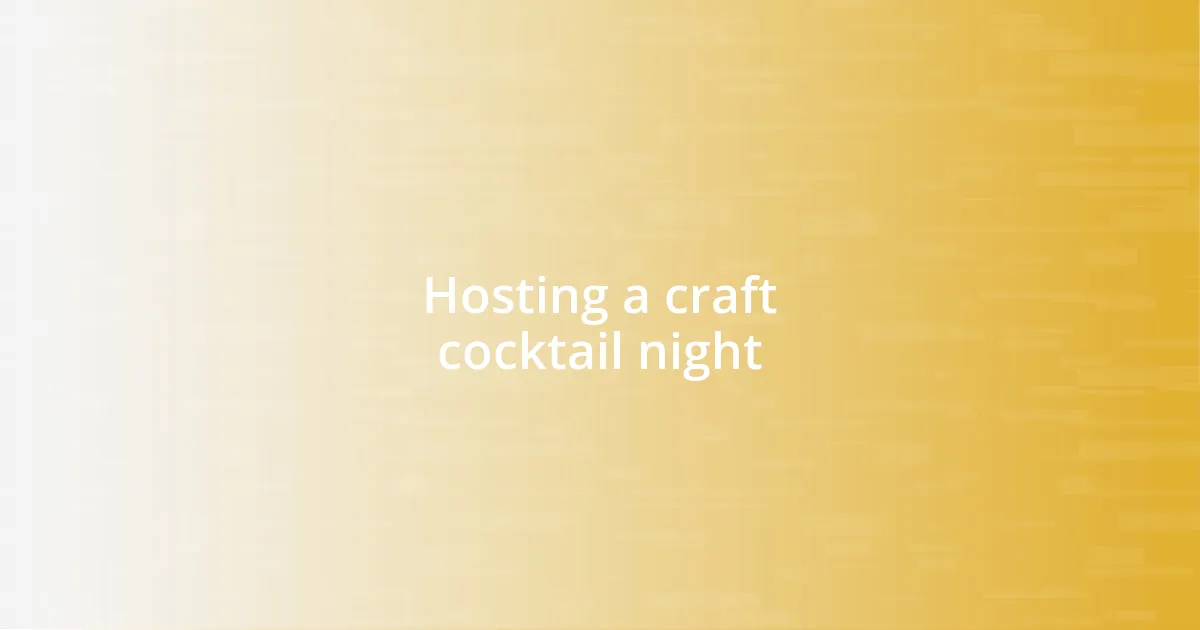 Hosting a craft cocktail night