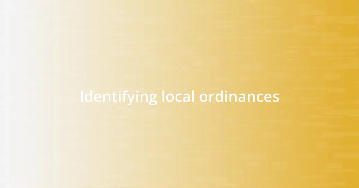 Identifying local ordinances