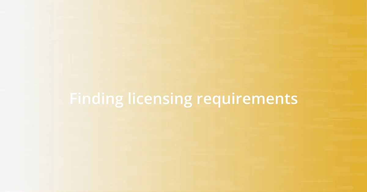 Finding licensing requirements