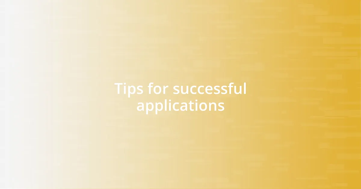 Tips for successful applications