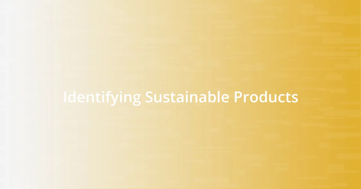 Identifying Sustainable Products