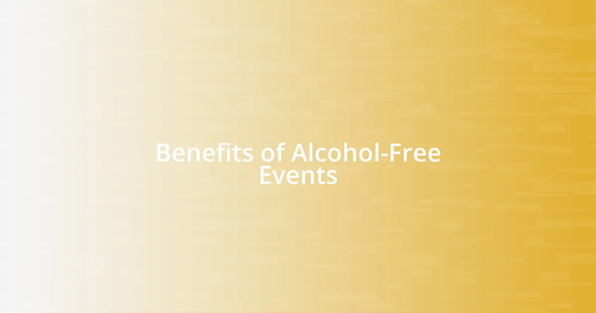 Benefits of Alcohol-Free Events