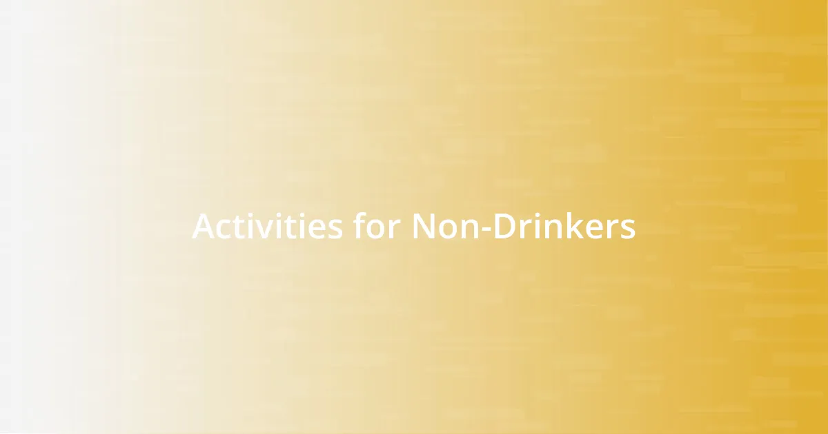 Activities for Non-Drinkers