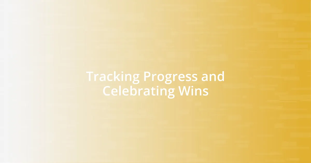 Tracking Progress and Celebrating Wins