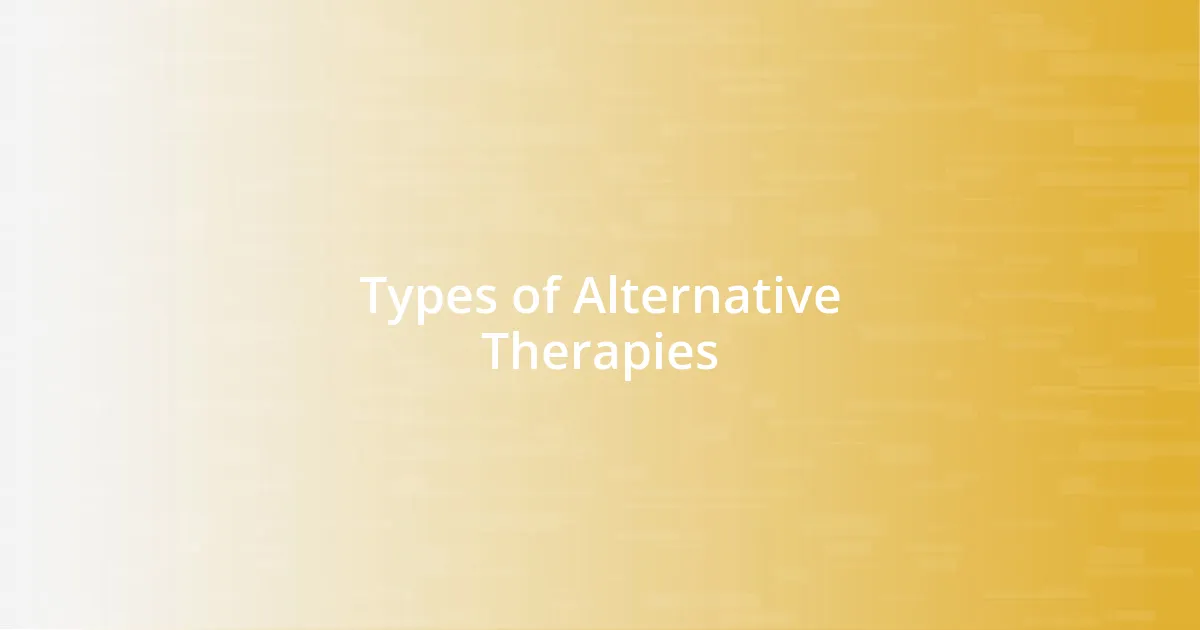 Types of Alternative Therapies