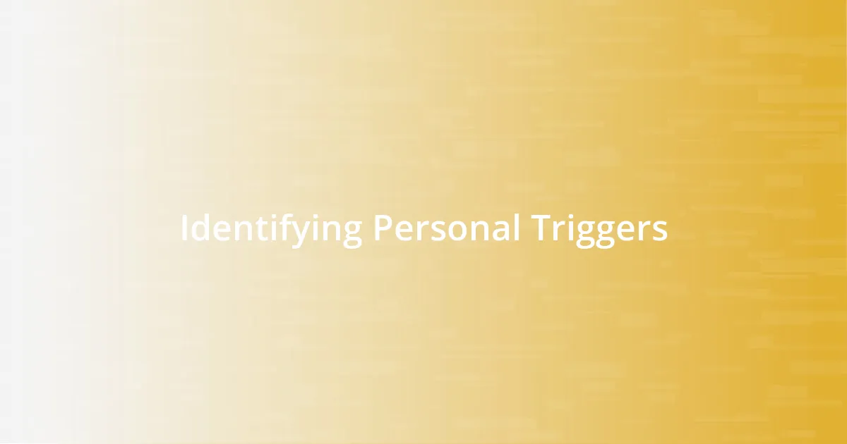 Identifying Personal Triggers