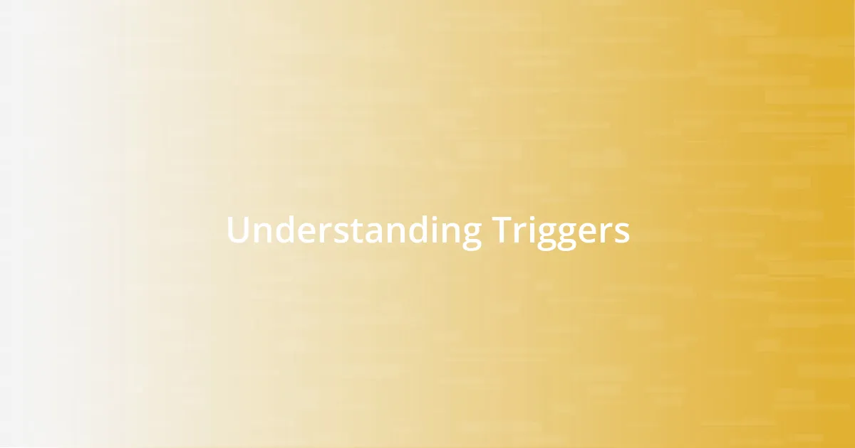 Understanding Triggers