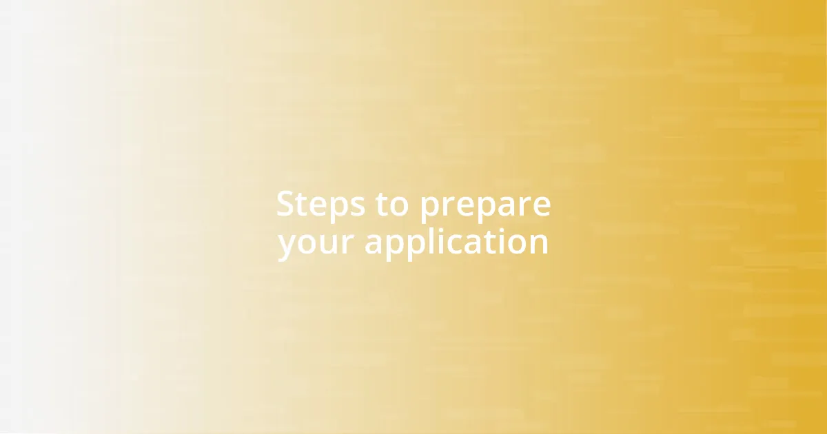 Steps to prepare your application