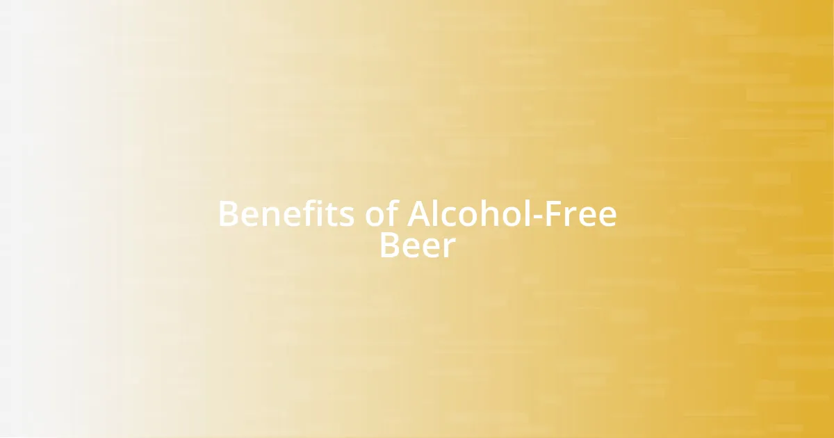 Benefits of Alcohol-Free Beer