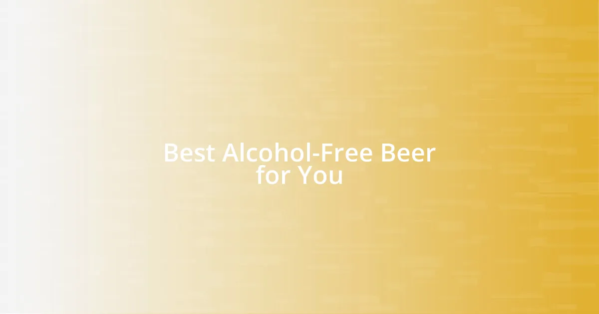 Best Alcohol-Free Beer for You