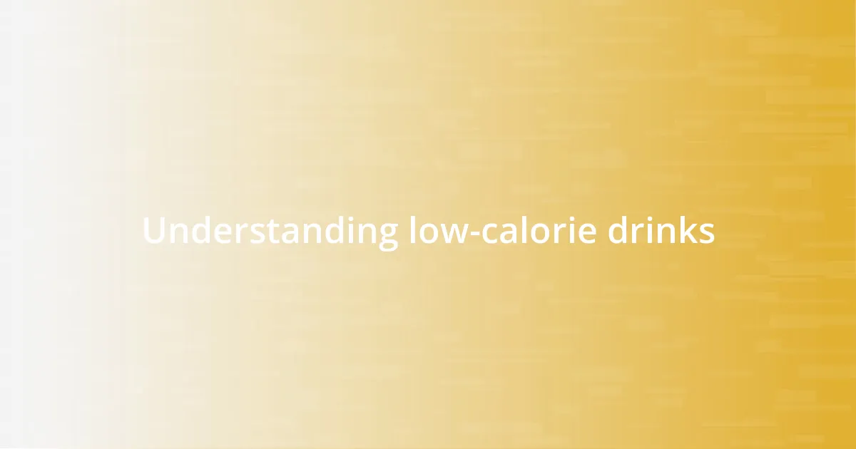 Understanding low-calorie drinks