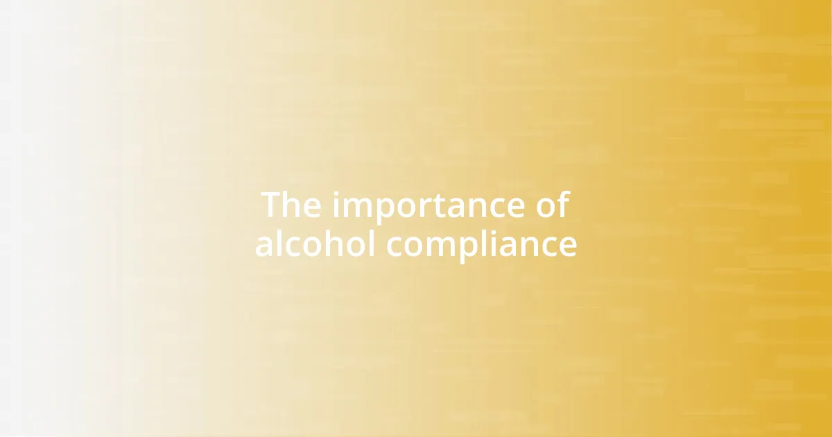 The importance of alcohol compliance