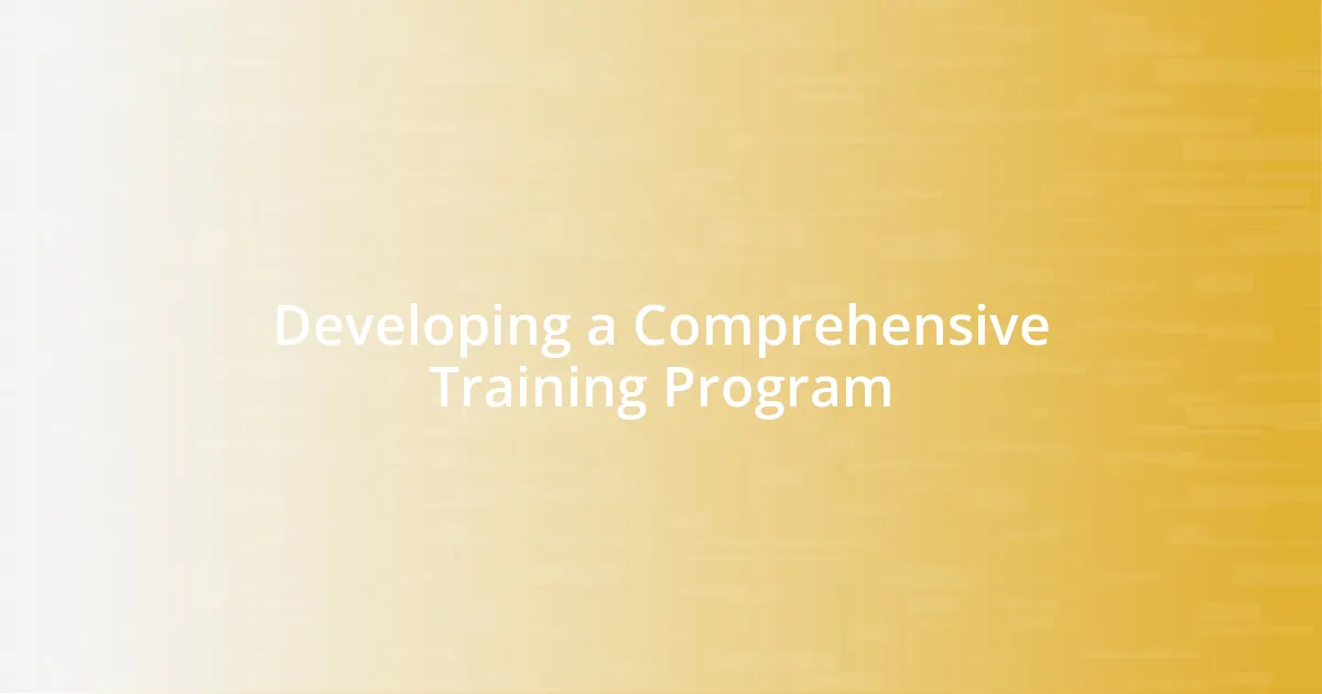 Developing a Comprehensive Training Program