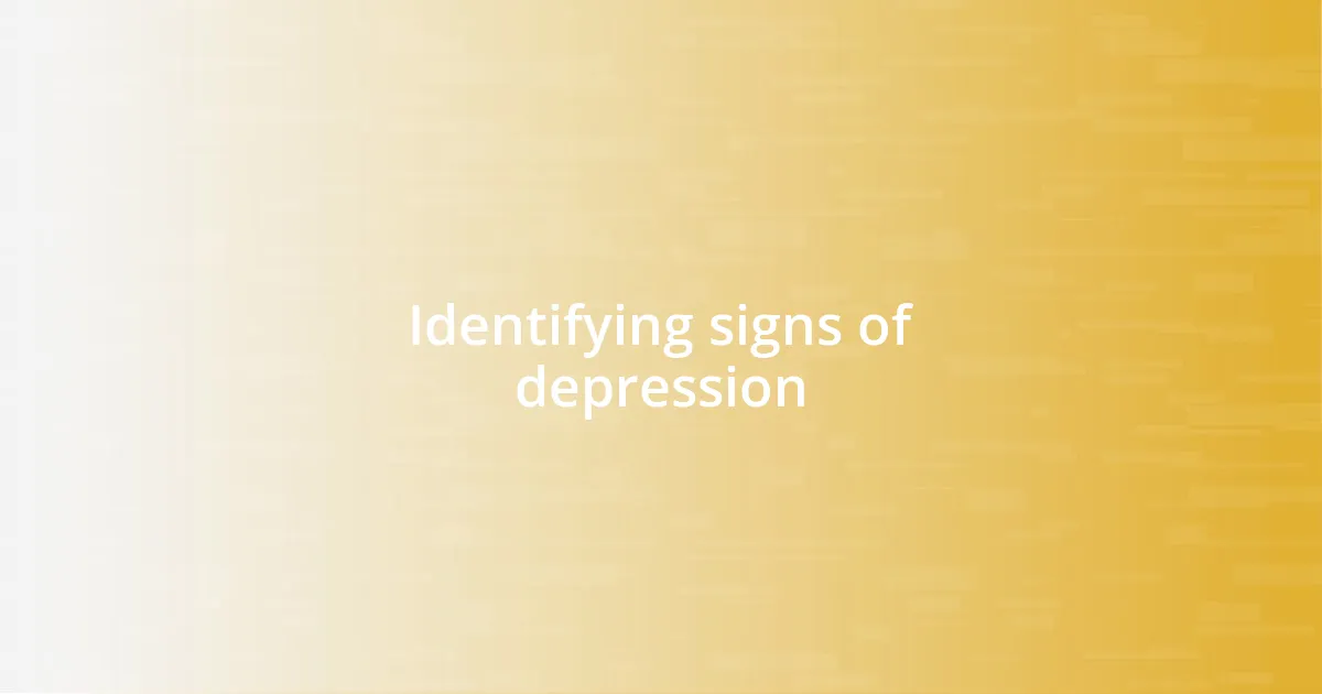 Identifying signs of depression