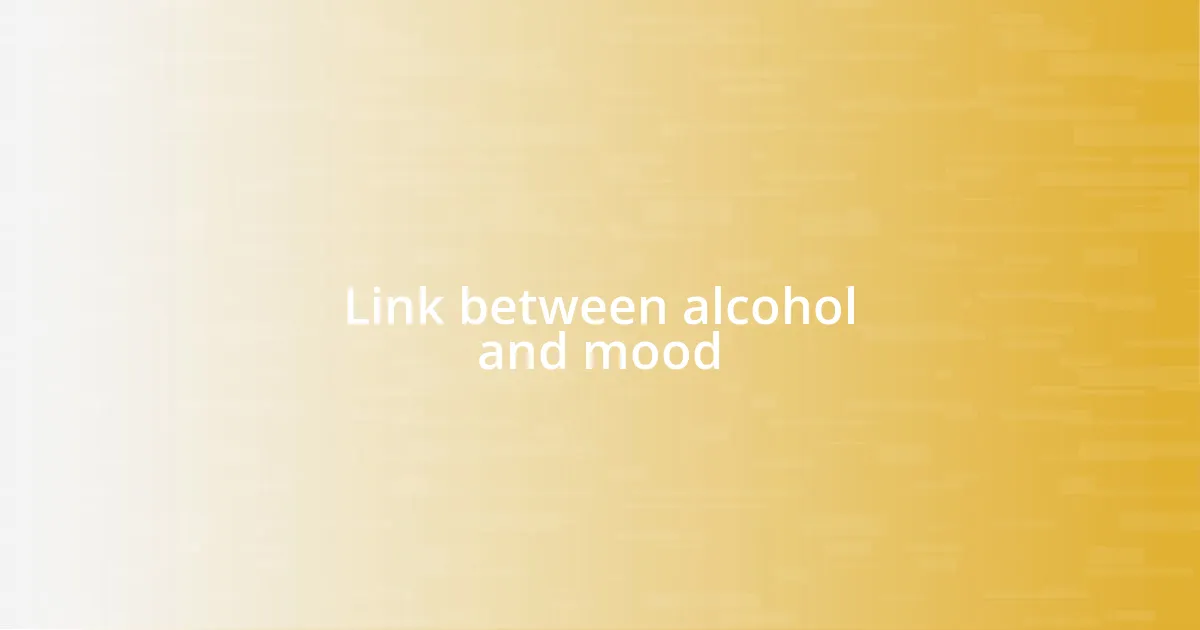 Link between alcohol and mood