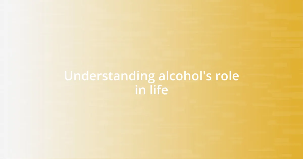 Understanding alcohol