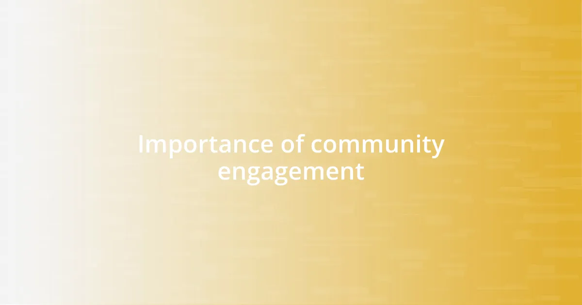 Importance of community engagement