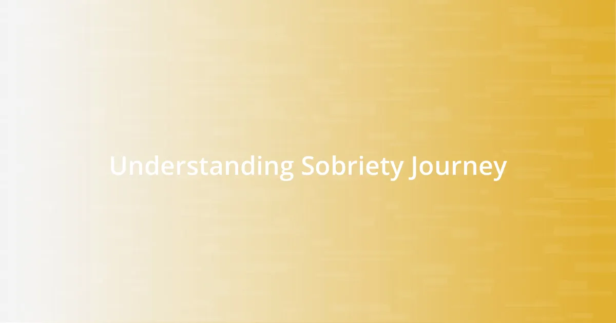 Understanding Sobriety Journey