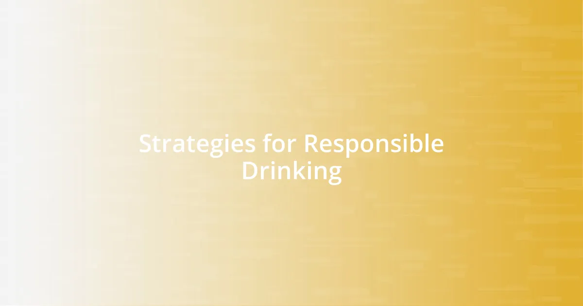 Strategies for Responsible Drinking