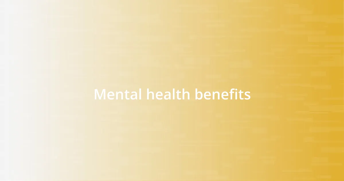 Mental health benefits