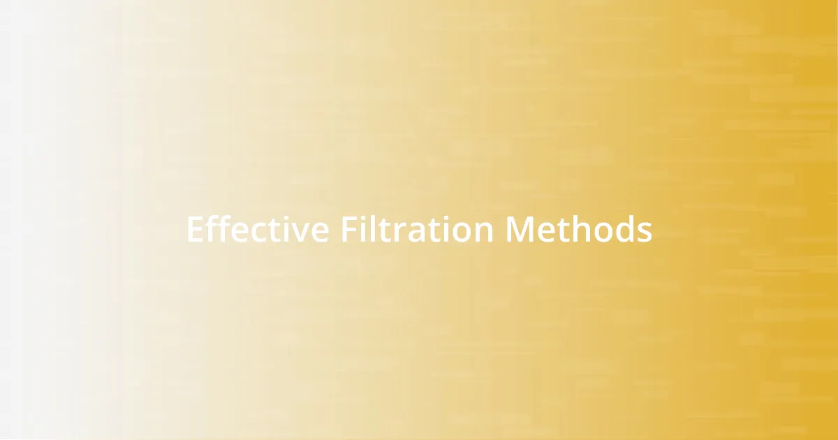 Effective Filtration Methods