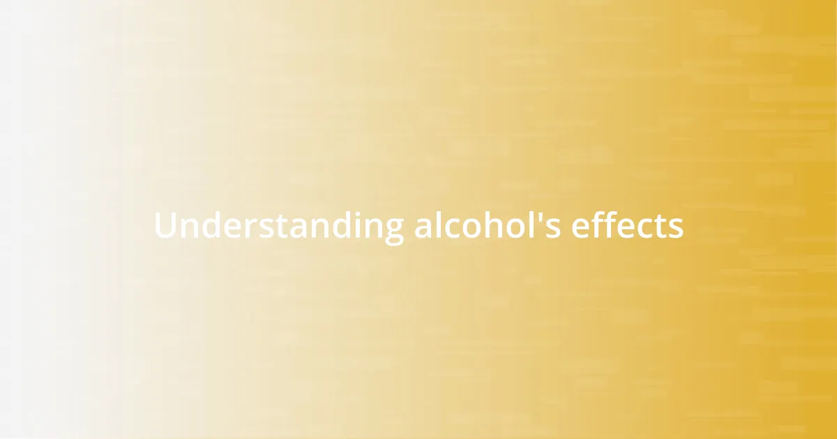 Understanding alcohol